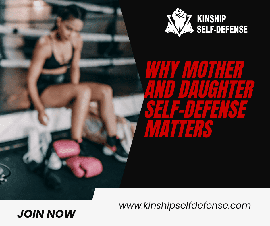 Why Mother and Daughter Self-Defense Matters